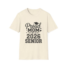 Load image into Gallery viewer, Proud Mom of a 2026 Senior T-Shirt