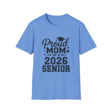 Load image into Gallery viewer, Proud Mom of a 2026 Senior T-Shirt