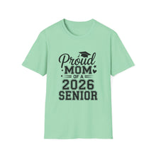 Load image into Gallery viewer, Proud Mom of a 2026 Senior T-Shirt
