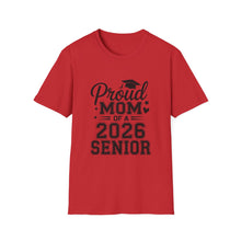 Load image into Gallery viewer, Proud Mom of a 2026 Senior T-Shirt
