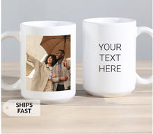 Load image into Gallery viewer, Photo Mugs - 11 oz or 15 oz
