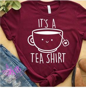 It’s a Tea Shirt